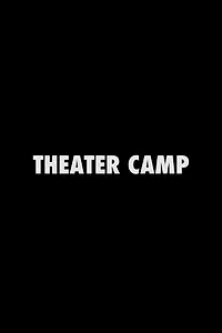 Главный постер фильма «Theater Camp (2020)»