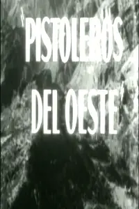 Главный постер фильма «Pistoleros del oeste (1965)»