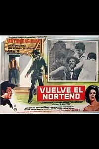 Постер к фильму «Vuelve el Norteño (1964)»