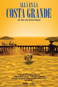 Постер к фильму «Over there in Costa Grande (2017)»