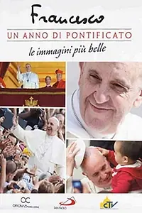 Главный постер фильма «Francesco: un anno di pontificato (2014)»