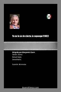 Главный постер фильма «Yo no lo se de cierto, lo supongo (1982)»