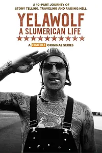 Главный постер сериала «Yelawolf: A Slumerican Life (2020)»