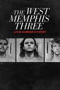 Главный постер сериала «The West Memphis Three: An ID Murder Mystery (2020)»