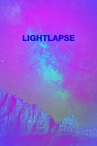 Постер к сериалу «Lightlapse (2020)»