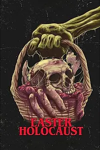 Постер к фильму «Easter Holocaust (2020)»