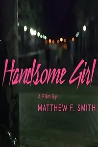 Постер к фильму «Handsome Girl Director's Cut (2016)»