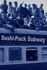 Постер к фильму «Sushi-Pack Subway (2017)»