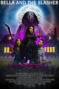 Главный постер фильма «Bella and the Slasher (2020)»