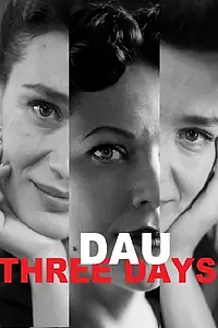 Постер к фильму «ДАУ. Три дня (2020)»