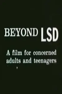 Постер к фильму «Beyond LSD (1967)»