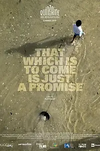 Главный постер фильма «That Which Is To Come Is Just A Promise (2019)»