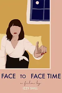 Главный постер фильма «Face to Face Time (2020)»