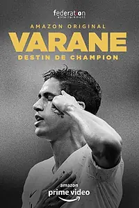 Главный постер сериала «Varane, destin de champion (2019)»