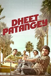 Постер к фильму «Dheet Patangey (2020)»