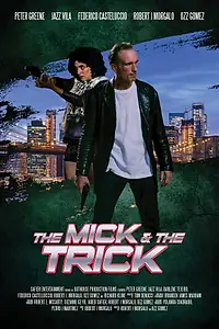 Постер к фильму «The Mick and the Trick (2022)»