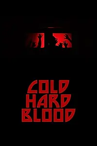 Постер к фильму «Cold Hard Blood (2020)»