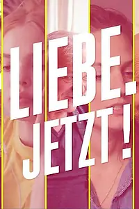 Главный постер сериала «Liebe. Jetzt! (2020)»