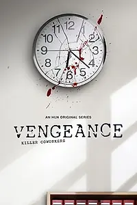 Главный постер сериала «Vengeance: Killer Coworkers (2020)»