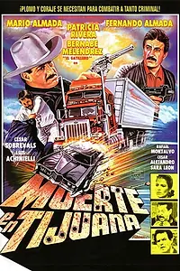 Постер к фильму «Muerte en Tijuana (1991)»