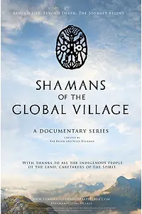 Главный постер сериала «Shamans of the Global Village (2016)»