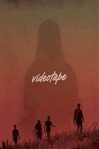 Постер к фильму «Videotape (2017)»