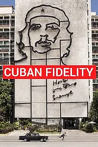 Главный постер фильма «Cuban Fidelity (2014)»