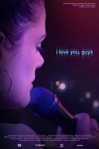 Главный постер фильма «I Love You, Guys (2022)»
