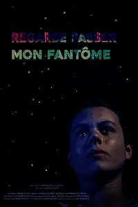 Главный постер фильма «Regarde passer mon fantôme (2019)»