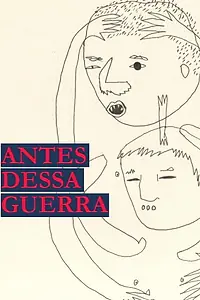 Главный постер фильма «Antes dessa Guerra (2015)»