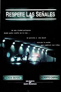 Постер к фильму «Respete las señales (2004)»
