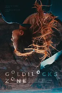 Постер к фильму «Goldilocks Zone (2017)»