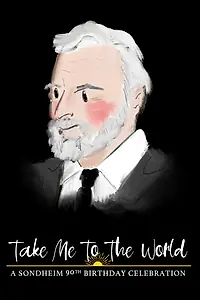 Постер к фильму «Take Me to the World: A Sondheim 90th Birthday Celebration (2020)»