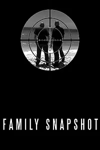 Главный постер фильма «Family Snapshot (2021)»