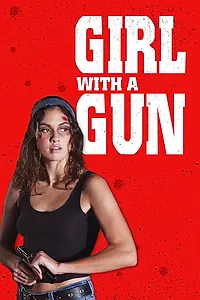 Постер к фильму «Girl with a Gun (2022)»