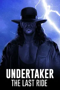 Постер к сериалу «Undertaker: The Last Ride (2020)»