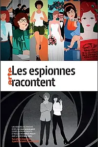 Главный постер сериала «Les Espionnes racontent (2018)»