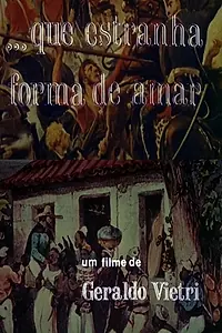 Постер к фильму «Que Estranha Forma de Amar (1977)»
