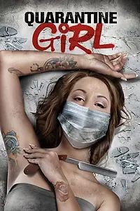 Главный постер фильма «Quarantine Girl (2020)»