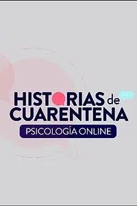 Главный постер сериала «Historias de Cuarentena: Psicología Online (2020)»