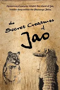 Главный постер сериала «The Secret Creatures of Jao (2009)»