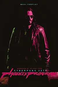 Постер к фильму «Cyberpunk 2077 - Phoenix Program (2020)»