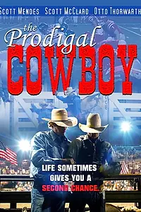 Главный постер фильма «The Prodigal Cowboy (2020)»