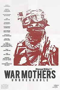 Главный постер фильма «War Mothers: Unbreakable (2019)»