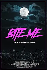Постер к фильму «Bite Me (2020)»