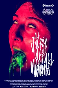 Постер к фильму «All Jacked Up and Full of Worms (2022)»