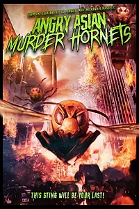 Главный постер фильма «Angry Asian Murder Hornets (2020)»