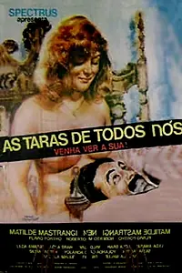 Главный постер фильма «As Taras de Todos Nós (1981)»