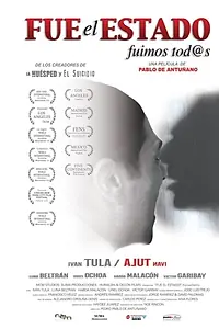 Главный постер фильма «Fue El Estado, Fuimos Todos (2019)»