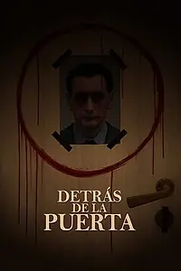 Главный постер фильма «Detrás de la puerta (2019)»